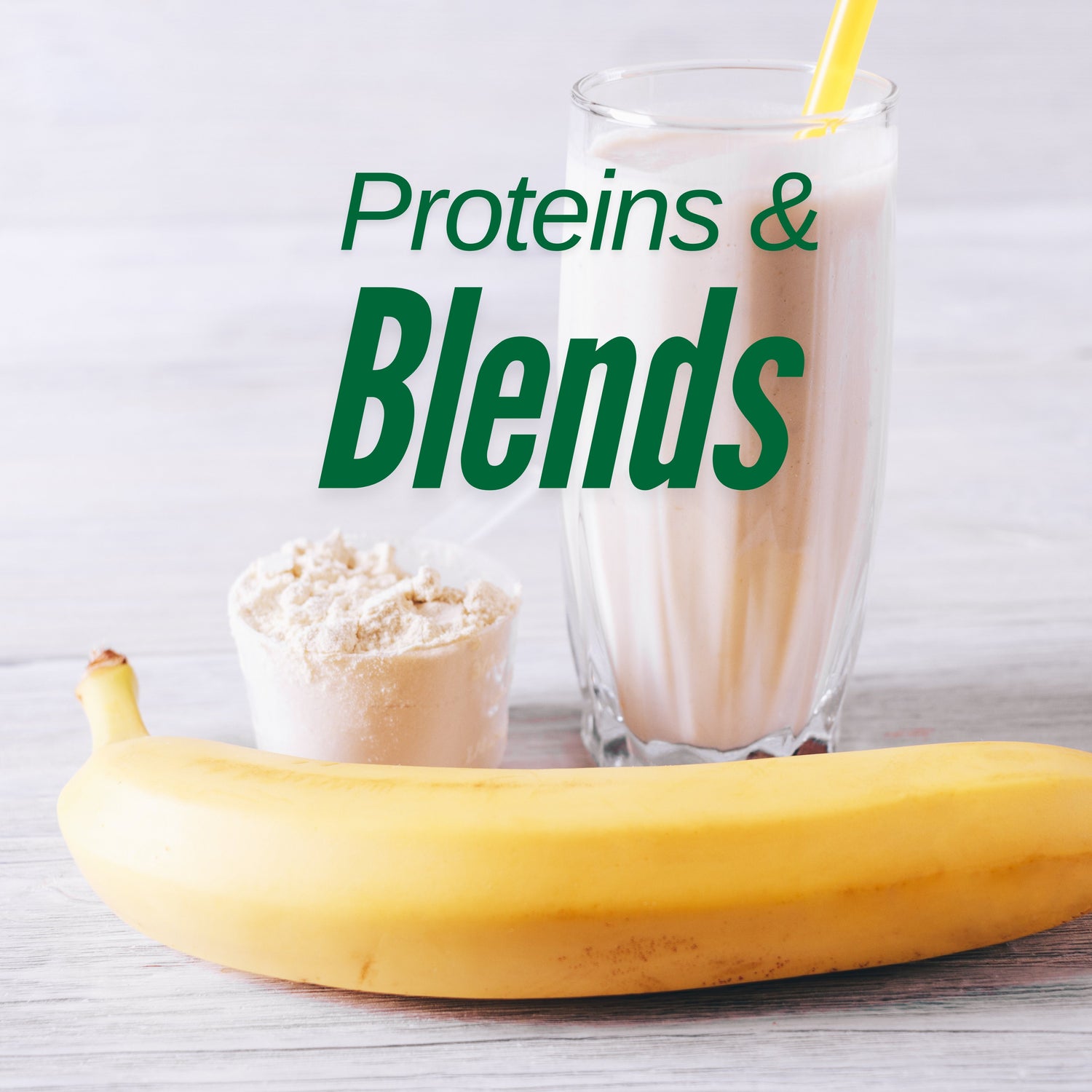 Proteins & Blends